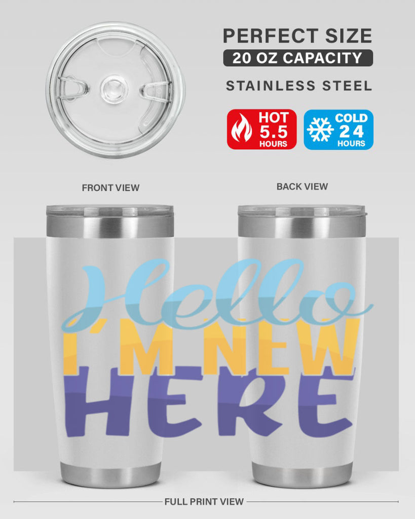 Hello Im New Here Style 261#- baby- tumbler