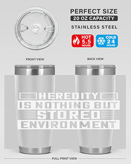 Heredity is nothing but stored environment Style 35#- diabetes- Tumbler