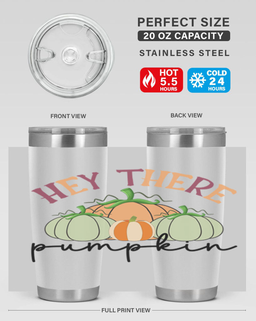 Hey There Pumpkin 307#- fall- Tumbler