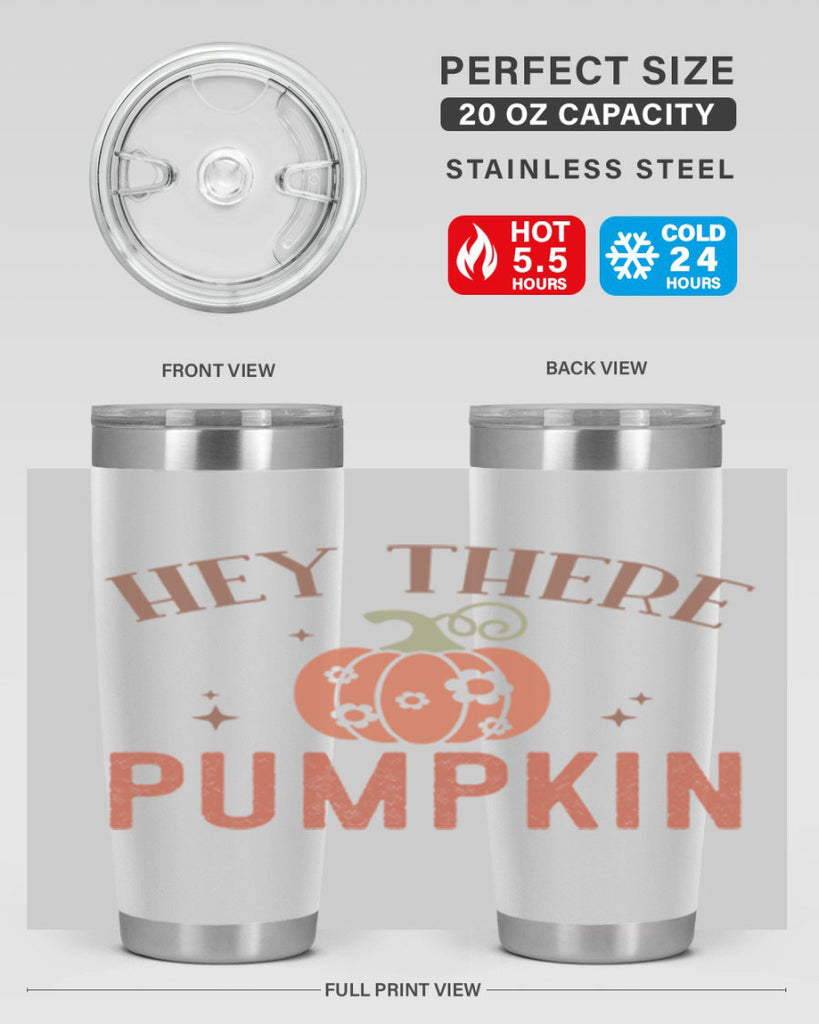 Hey There Pumpkin 310#- fall- Tumbler