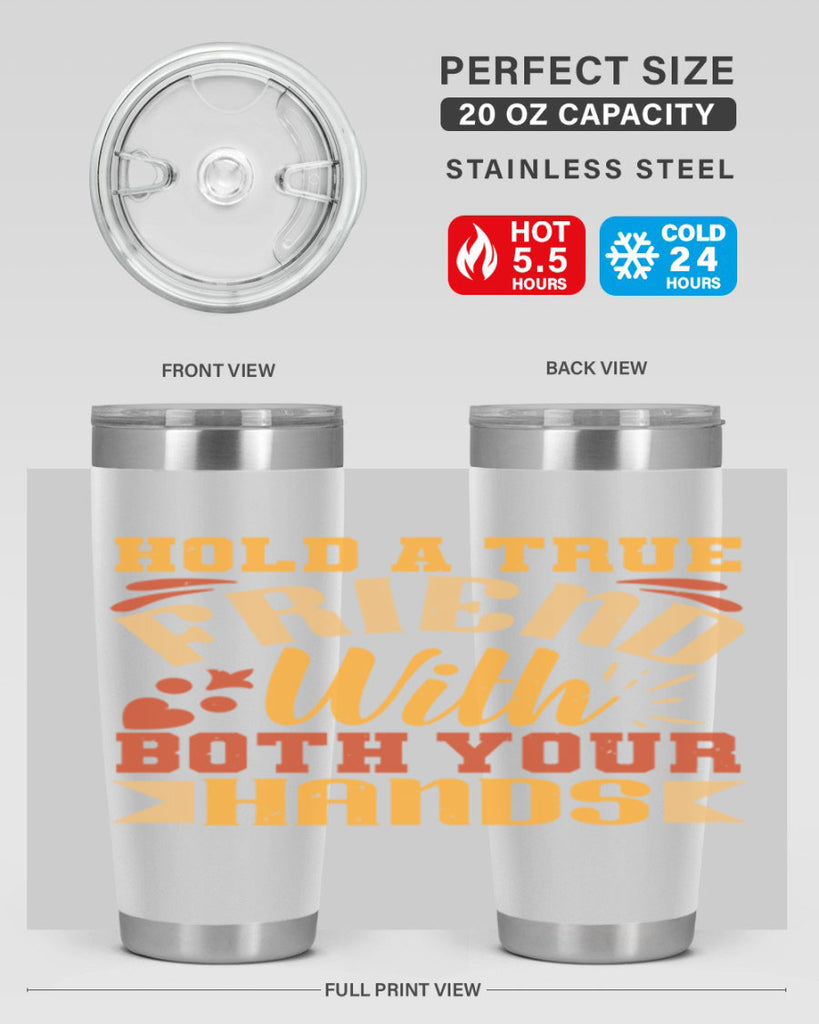 Hold a true friend with both your hands Style 100#- Best Friend- Tumbler