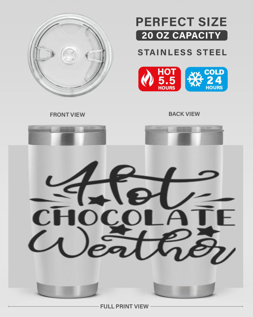 Hot Chocolate Weather 199#- winter- Tumbler