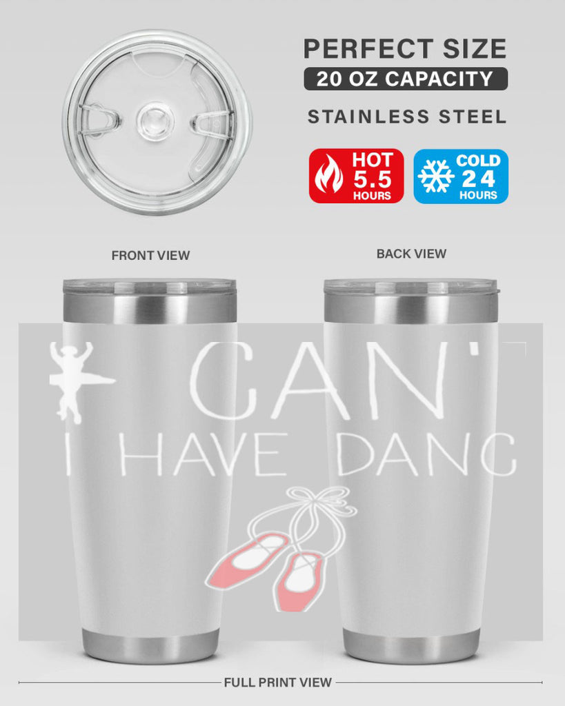 I Cant I Have Dance Ballet 45#- ballet- Tumbler