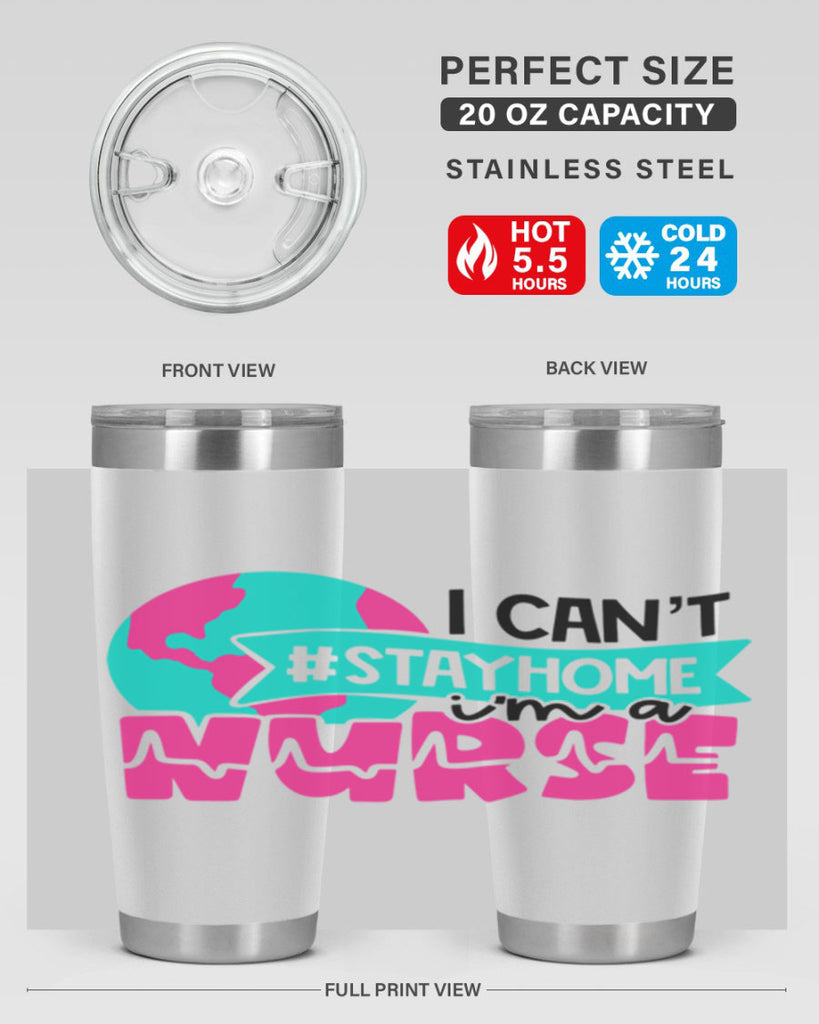 I Cant StayHome Im A Nurse Style Style 176#- nurse- tumbler