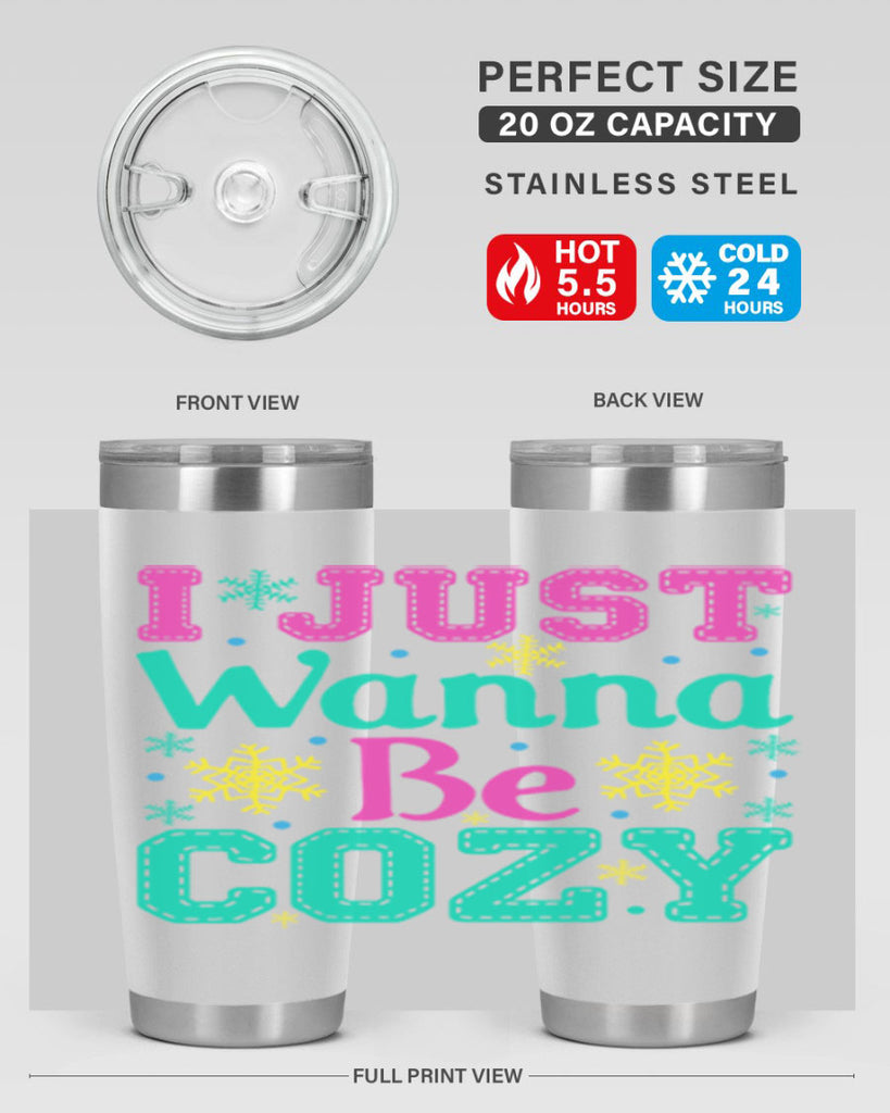 I Just Wanna Be CozyWinter 241#- winter- Tumbler