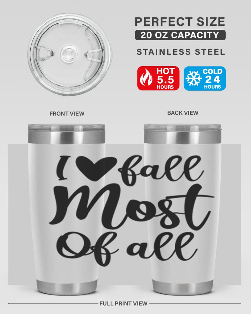 I Love Fall Most Of All 330#- fall- Tumbler