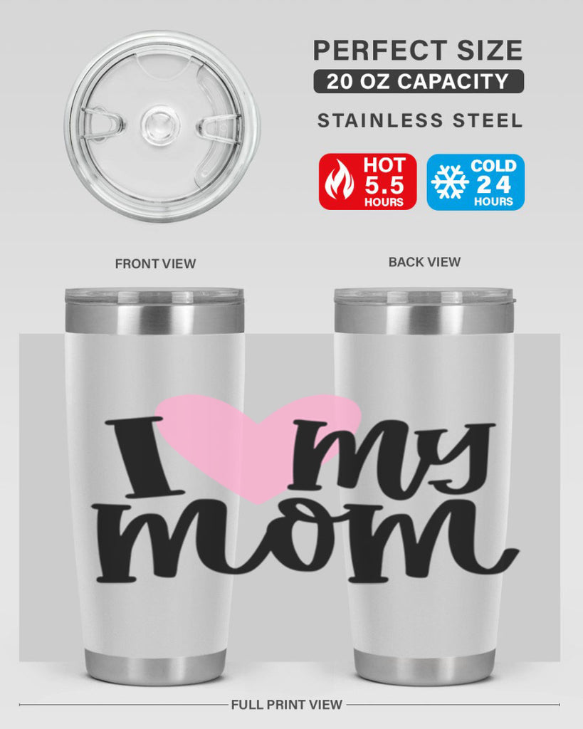 I Love My Mom Style 86#- baby- tumbler