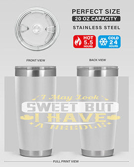 I May Look Sweet But I Have A Needle Style 31#- diabetes- Tumbler