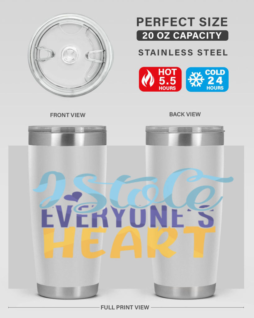 I Stole Everyones Heart Style 247#- baby- tumbler
