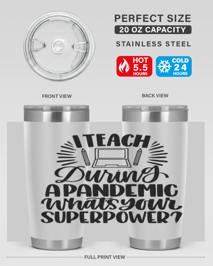 I Teach During A Pandemic Style 73#- teacher- tumbler