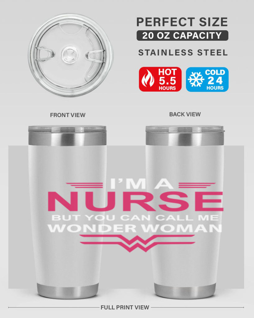 I am nurse but you can call me wonder woman Style 327#- nurse- tumbler