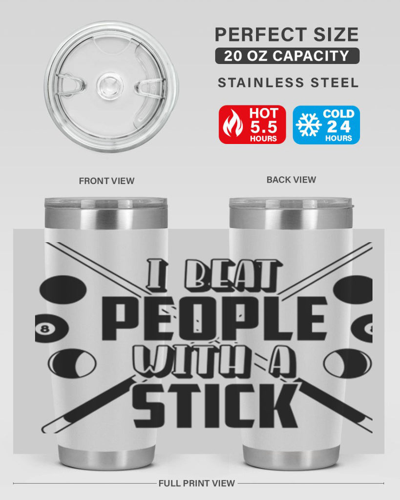 I beat people with a stick 1166#- billards- Tumbler
