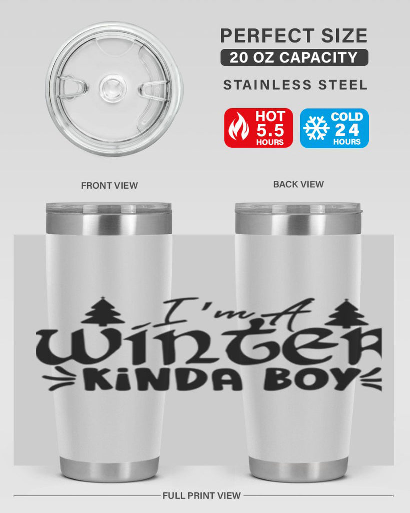 I m A Winter Kinda Boy 229#- winter- Tumbler