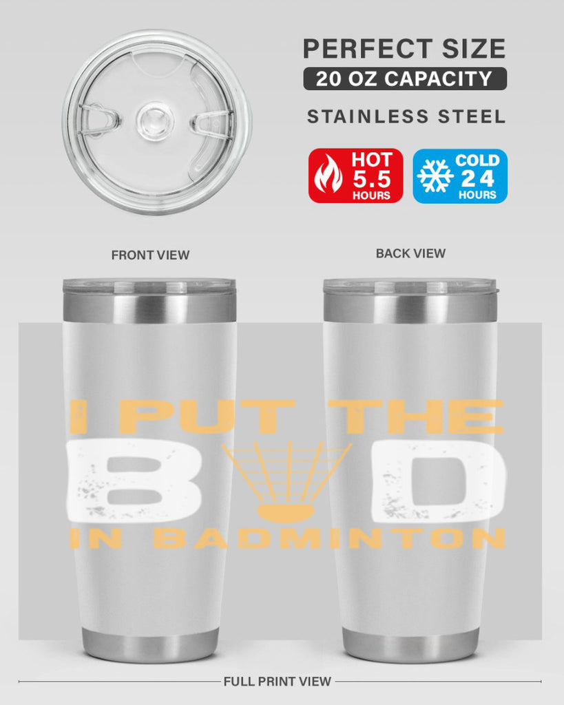 I put the 1097#- badminton- Tumbler