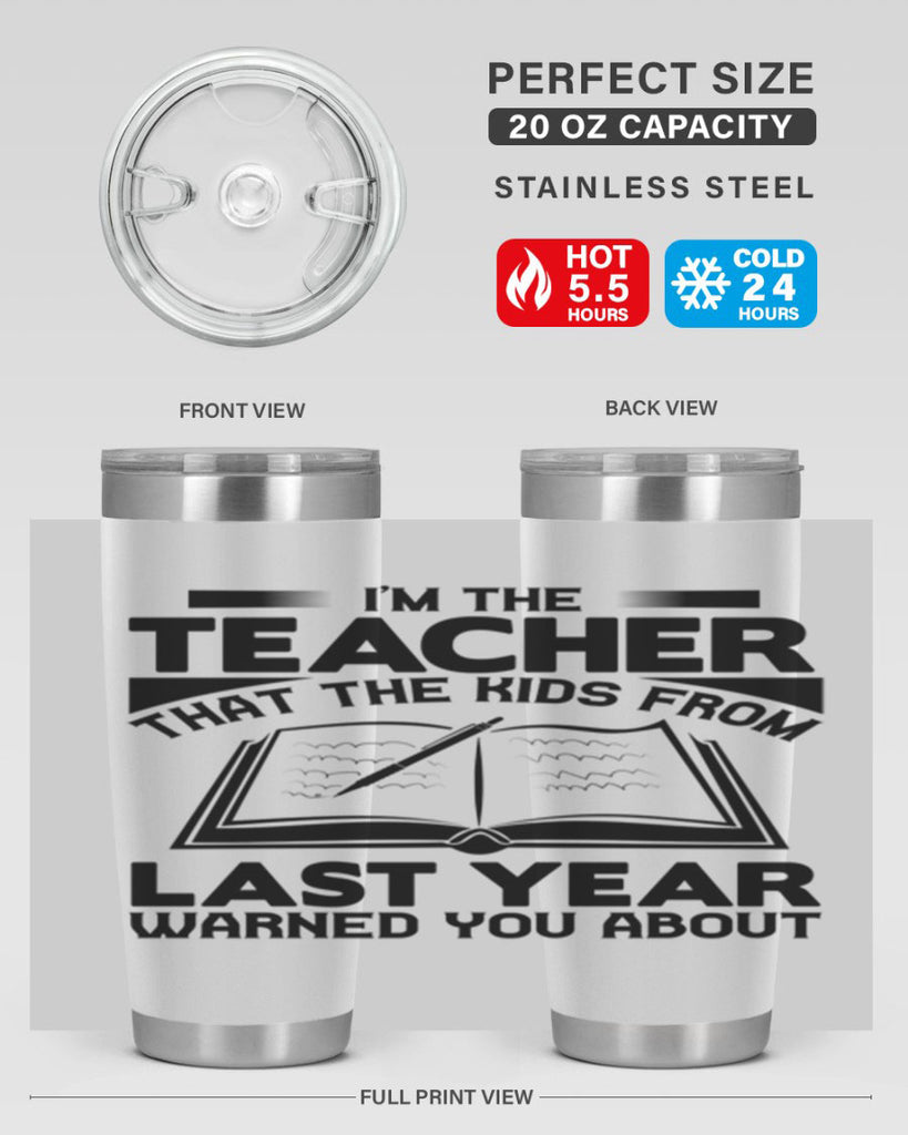 Im the teacher Style 114#- teacher- tumbler