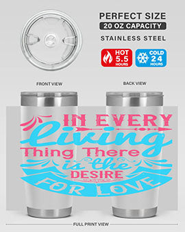 In every living thing there is the desire for love Style 36#- dog- Tumbler