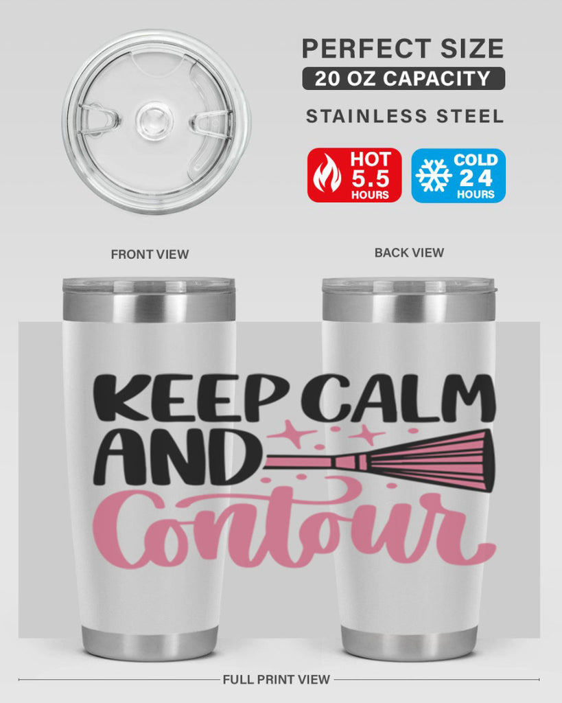 Keep Calm And Contour Style 73#- make up- Tumbler
