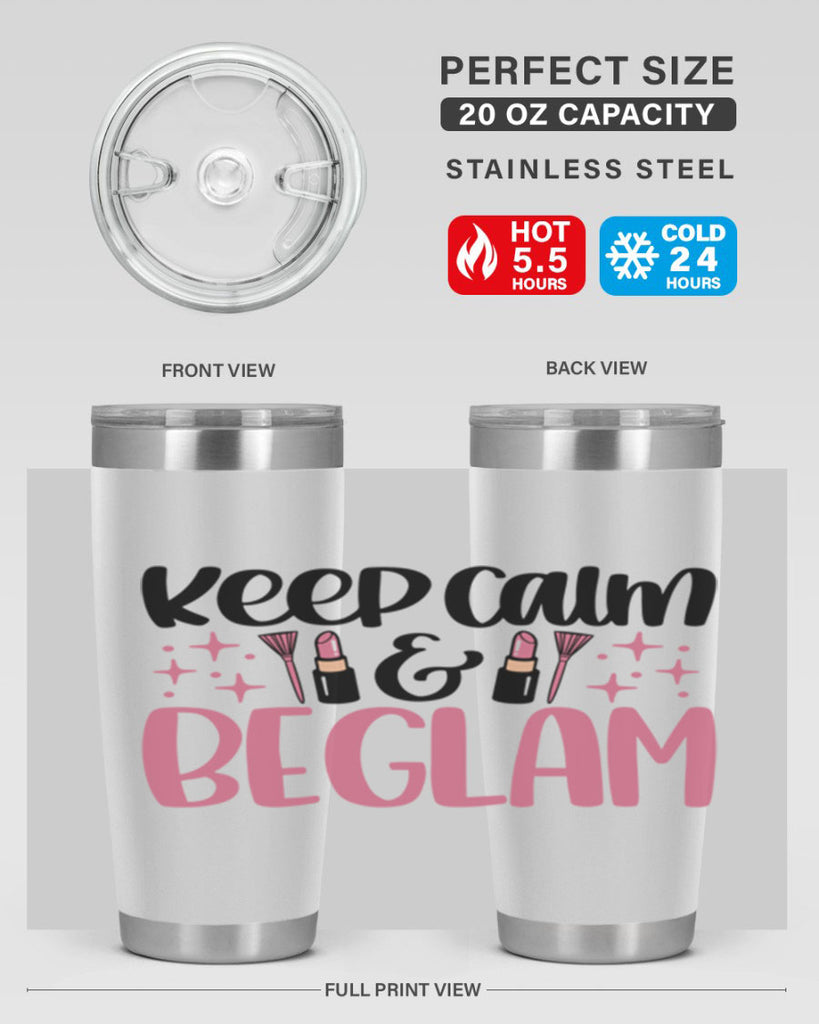 Keep Calm Be Glam Style 74#- make up- Tumbler