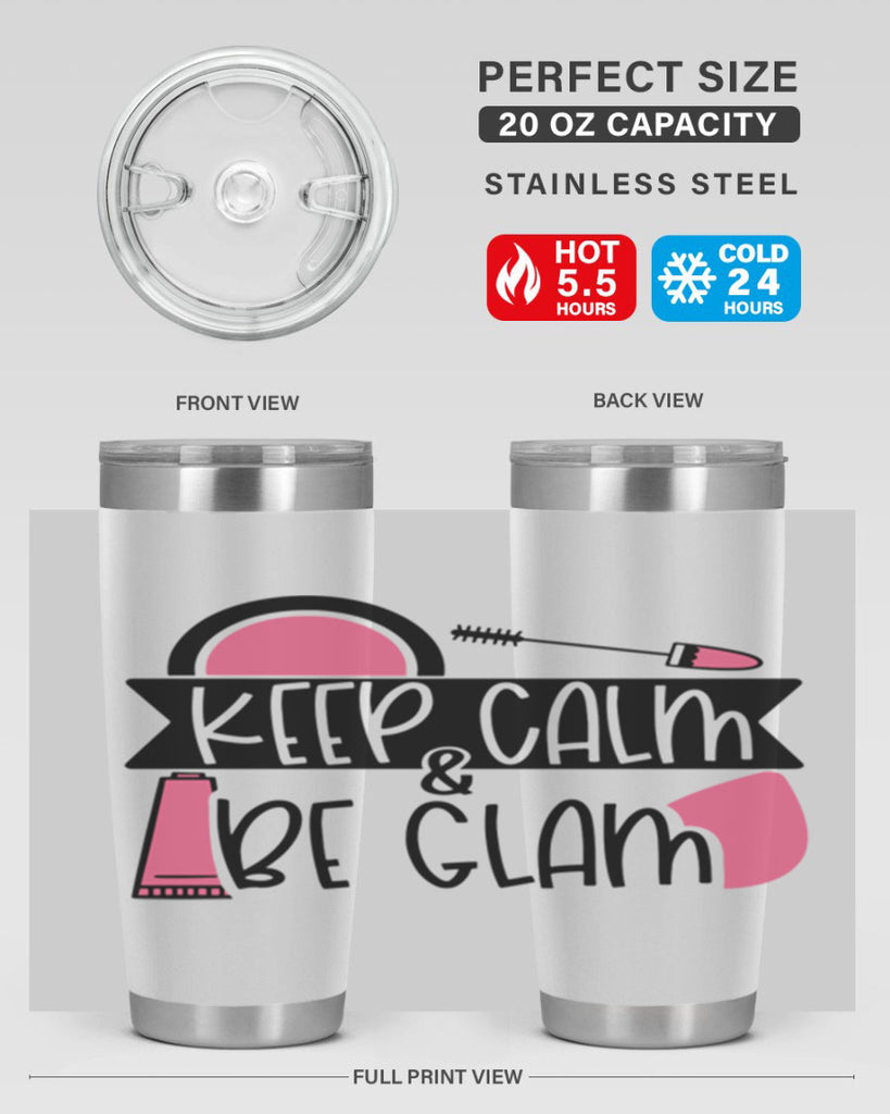 Keep Calm Be Glam Style 75#- make up- Tumbler