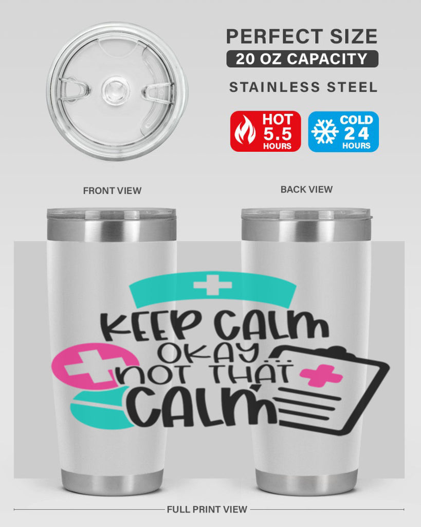 Keep Calm Okay Not That Calm Style Style 144#- nurse- tumbler