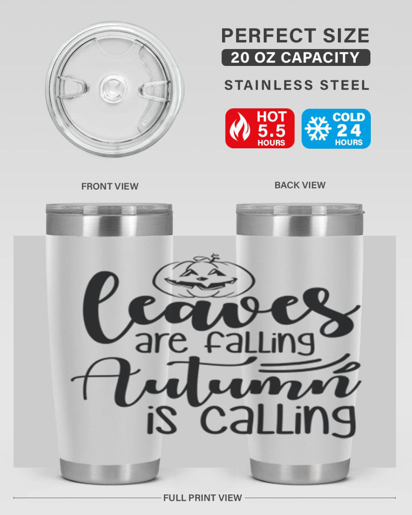 Leaves Are Falling Autumn Is Calling 393#- fall- Tumbler