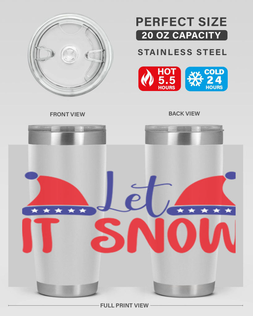 Let It Snow 289#- winter- Tumbler