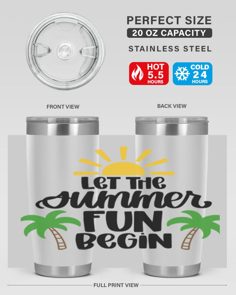 Let The Summer Fun Begin Style 35#- summer- Tumbler
