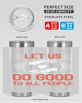 Let us do good to all people Style 42#- volunteer- Tumbler