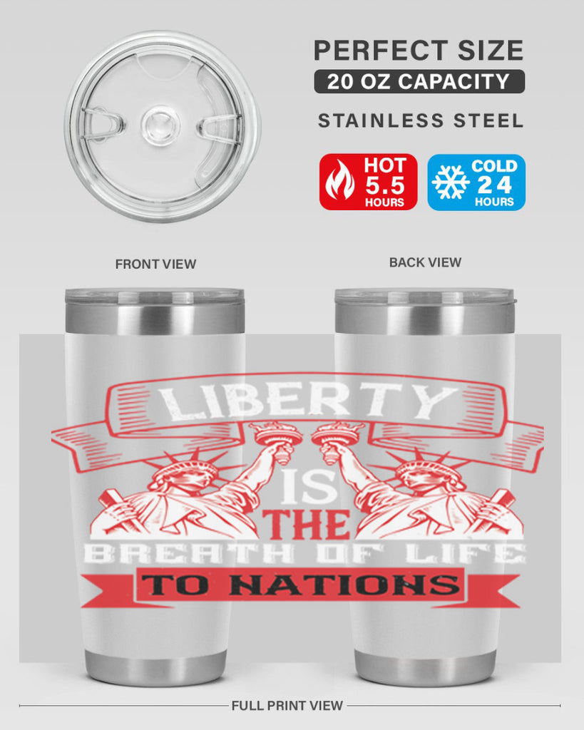 Liberty is the breath of life to nations Style 129#- Fourt Of July- Tumbler