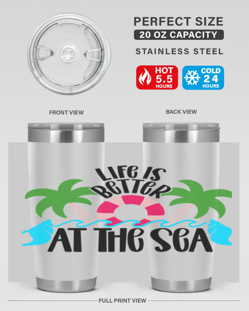 Life Is Better At The Sea Style 32#- summer- Tumbler