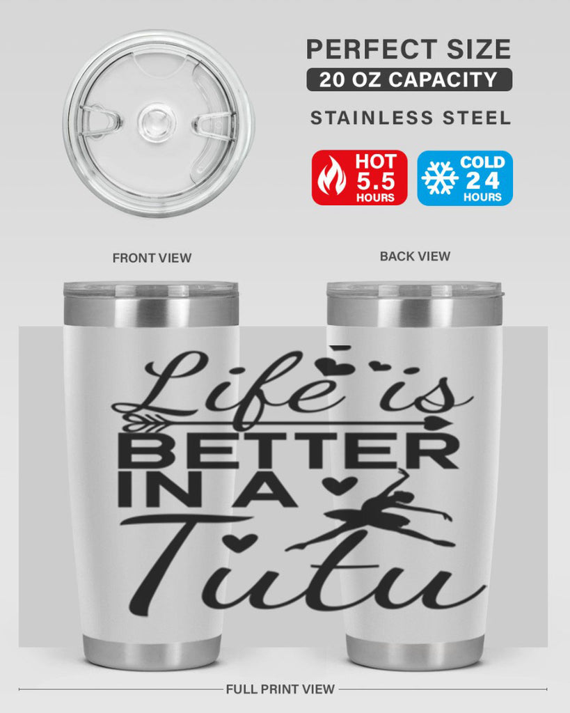 Life is Better in a Tutu 60#- ballet- Tumbler