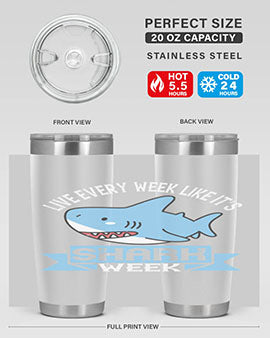 Live every week like it’s shark week Style 54#- shark  fish- Tumbler