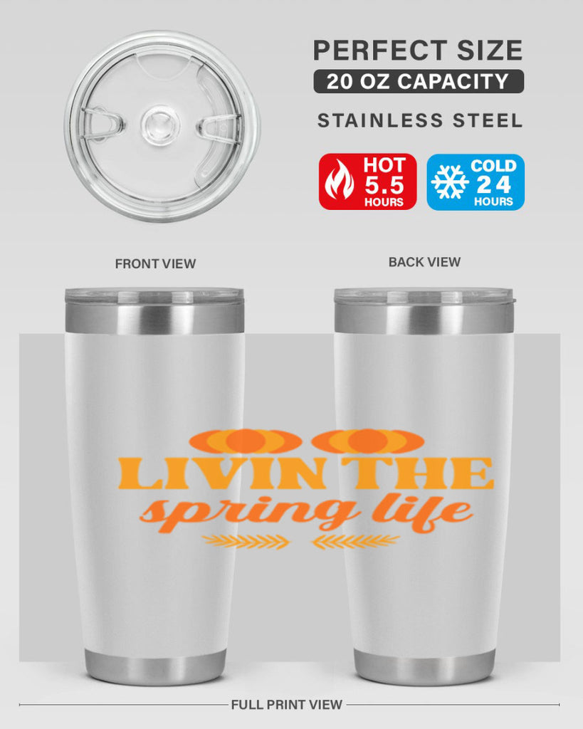 Livin the spring life 309#- spring- Tumbler