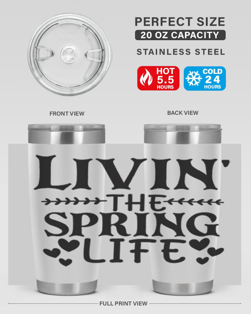 Livin' the spring life 5#- spring- Tumbler
