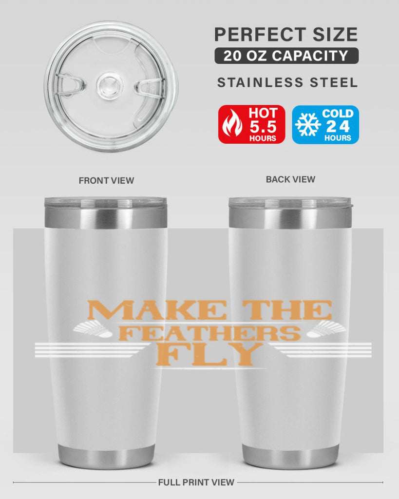 Make the feathers fly 1972#- badminton- Tumbler