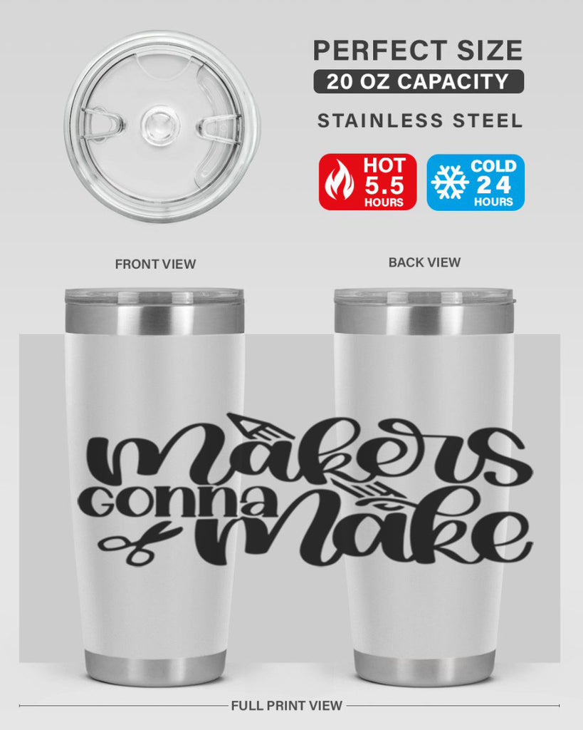 Makers Gonna Make 11#- crafting- Tumbler