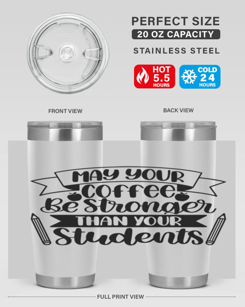 May Your Coffee Be Style 66#- teacher- tumbler