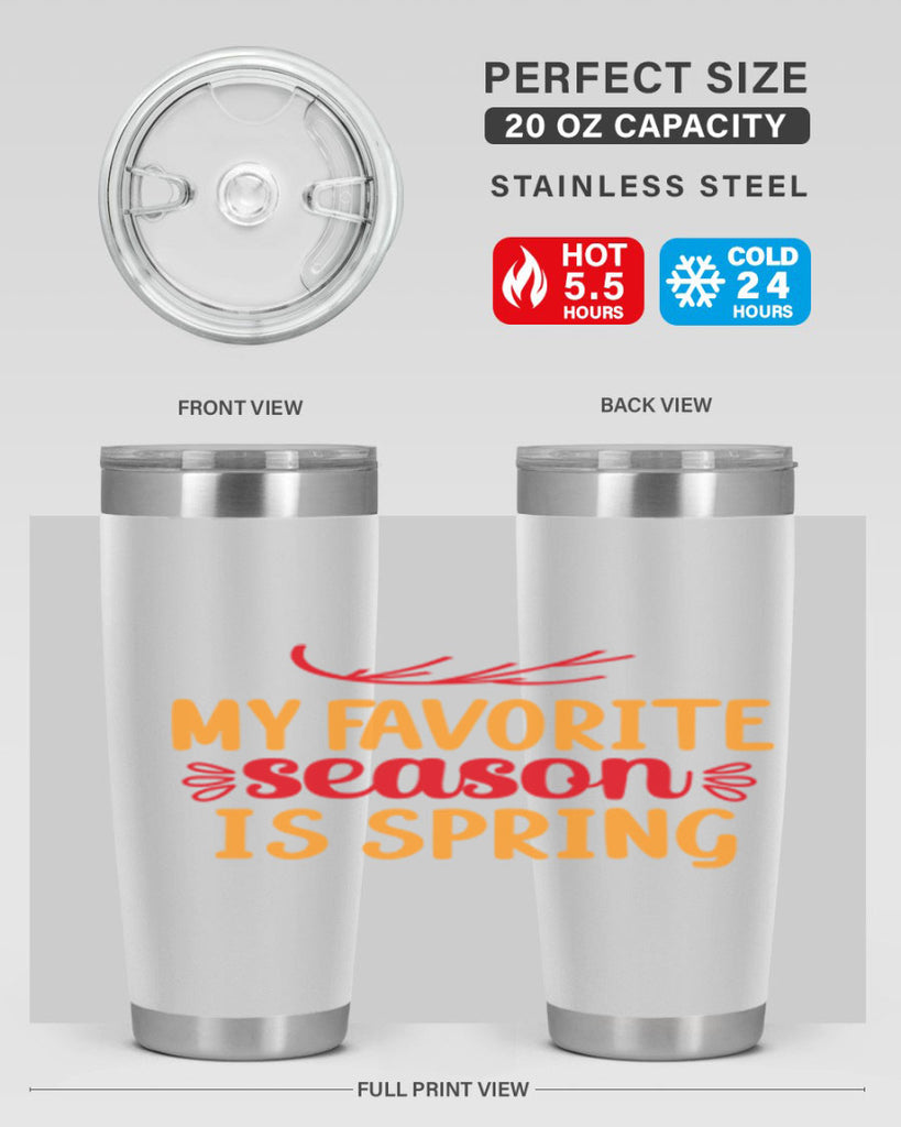 My favorite season is spring 342#- spring- Tumbler