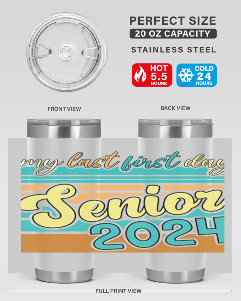 My last first day senior 2024 7#- 12th grade- Tumbler
