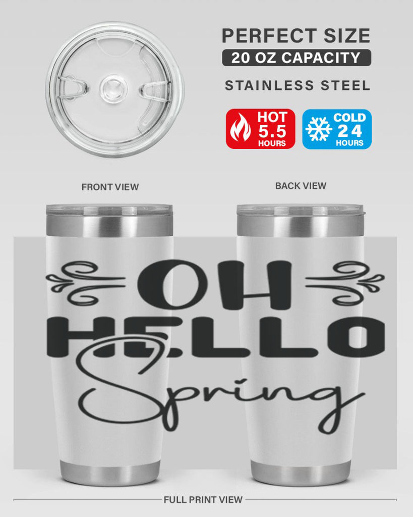 Oh Hello Spring 365#- spring- Tumbler