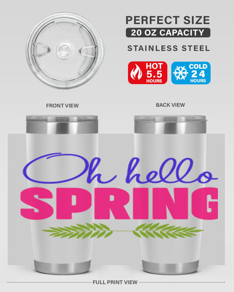 Oh Hello Spring 367#- spring- Tumbler