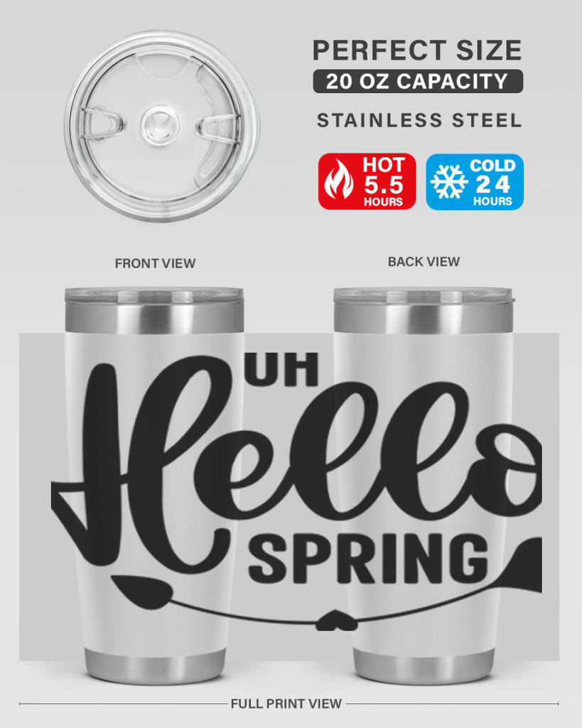 Oh Hello Spring368#- spring- Tumbler