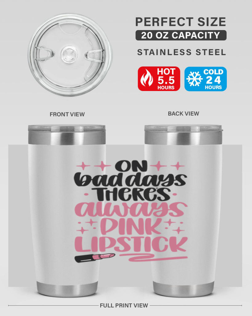 On Bad Days There∩s Always Pink Lipstick Style 33#- make up- Tumbler