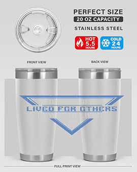 Only a life lived for others is worth living Style 39#- volunteer- Tumbler
