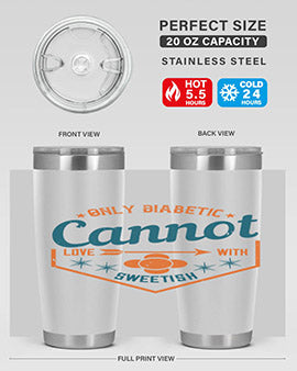 Only diabetic cannot love with sweetish Style 15#- diabetes- Tumbler