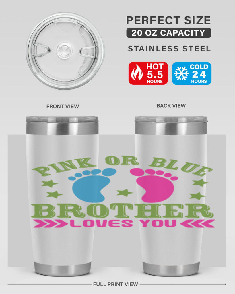 Pink or Blue Brother Loves You Style 181#- baby- tumbler
