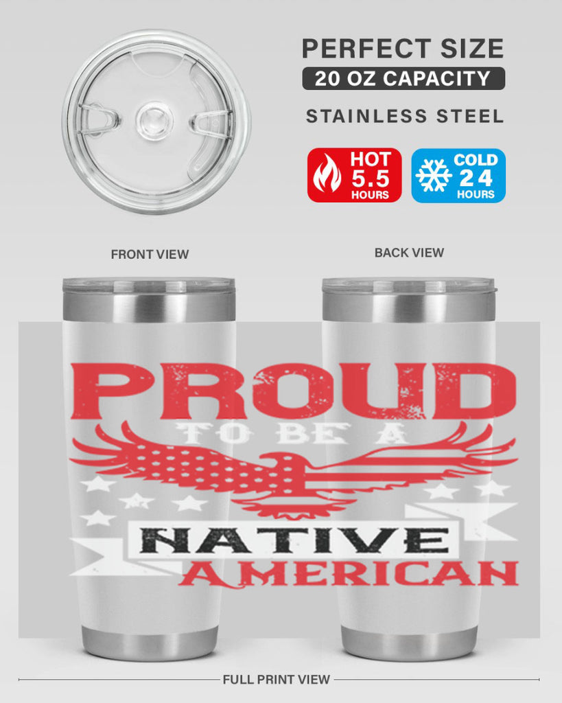 Proud to be a Native American Style 188#- Fourt Of July- Tumbler