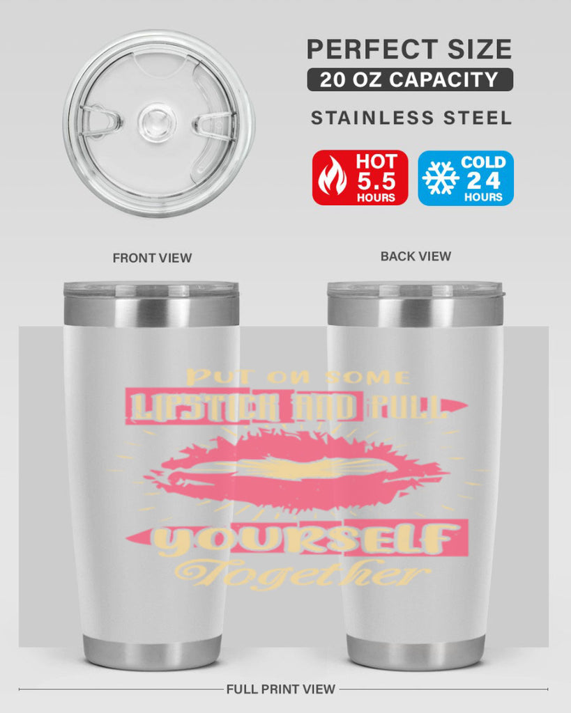 Put on some lipstick and pull yourself together Style 188#- make up- Tumbler