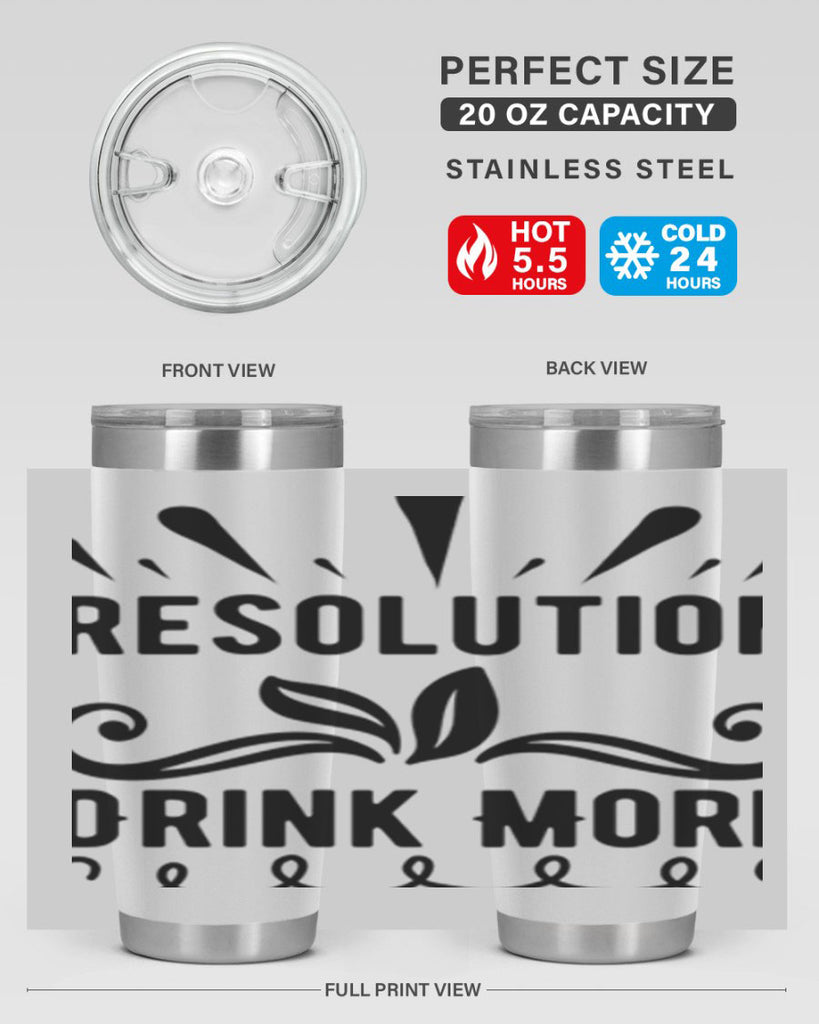 Resolution Drink More 348#- winter- Tumbler