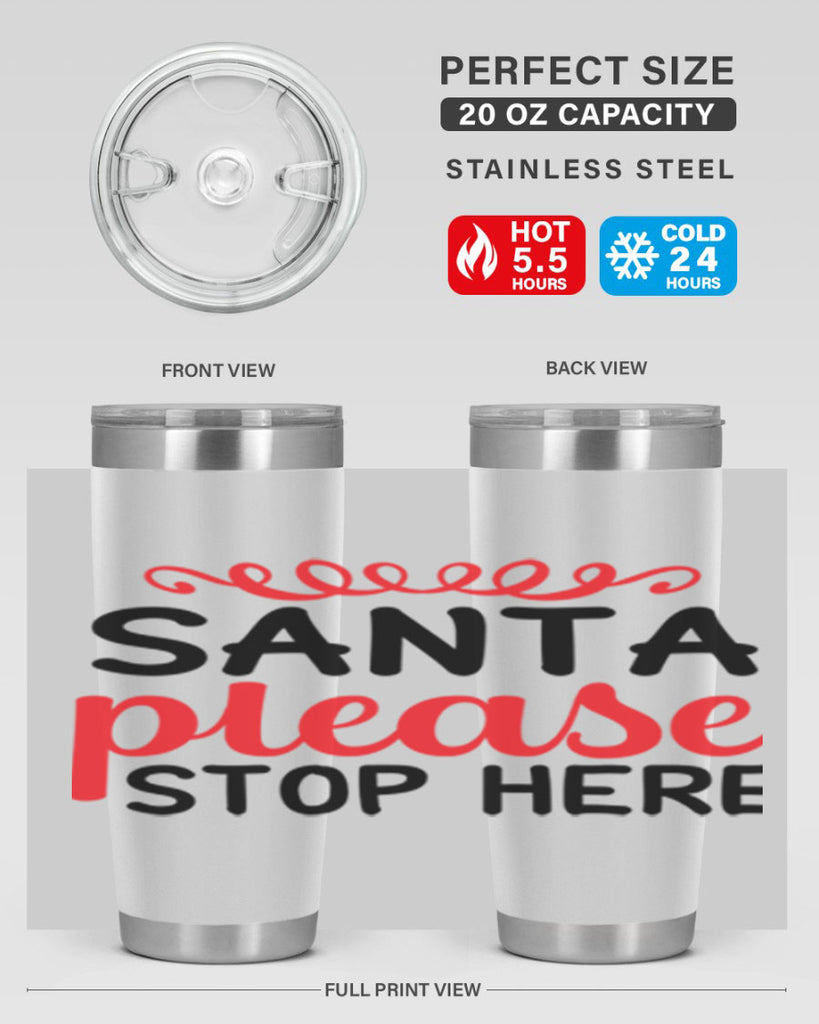 Santa please stop here 351#- winter- Tumbler